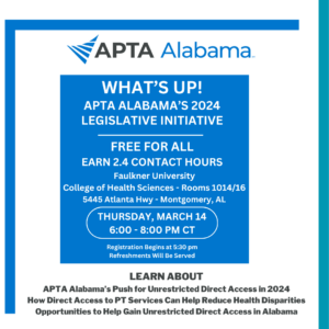 What’s Up! APTA Alabama’s 2024 Legislative Initiative @ Faulkner University College of Health Sciences - Rooms 1014/16 | Montgomery | Alabama | United States